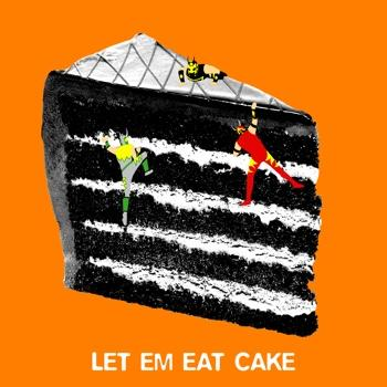 Let 'em Eat Cake