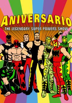 Aniversario: The Legendary Super Powers Show